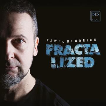 Paweł Hendrich - Fractalized 2025